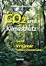 CO2 und Klimaschutz: Fakten, Irrtümer, Politik (ClimateGate)