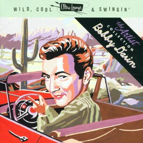 Bobby Darin - Bobby Darin - Wild, Cool & Swingin