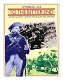 To the bitter end : a photographic history of the Boer War 1899-1902