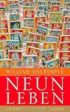 Neun Leben: Unterwegs ins Herz Indiens - William Dalrymple