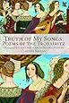 Truth of My Songs: Poems of the Trobairitz