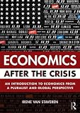 Economics after the crisis : an introduction to economics from a pluralist and global perspective
