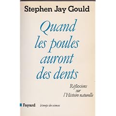 Quand les poules auront des dents. R�flexions sur l'Histoire naturelle