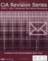 CiA Revision Series ECDL/ICDL Advanced AM3 Word Processing (CIA Revision)