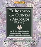 El bordado con cuentas y abalorios de la A a La Z/ A-Z of Bead Embroidery (El Libro De/ the Book of) (Spanish Edition)