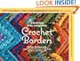 Around the Corner Crochet Borders: 150 Colorful, Creative Edging Designs with Charts and Instructions for Turning the Corner Perfectly Every Time