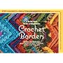 Around the Corner Crochet Borders: 150 Colorful, C&hellip de Edie Eckman