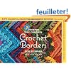 Around the Corner Crochet Borders: 150 Colorful, Creative Crocheted Edgings with Charts & Instructions for Turning the Corner Perfectly Every Time