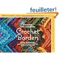 Around the Corner Crochet Borders: 150 Colorful, Creative Crocheted Edgings with Charts & Instructions for Turning the Corner Perfectly Every Time