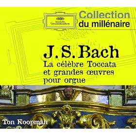 La c�l�bre Toccata - Grandes oeuvres pour orgue