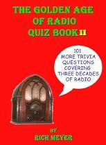Click to Download Free Kindle Book -> The Golden Age of Radio Quiz Book II (Revised Edition)