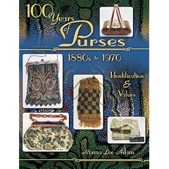 100 Years Of Purses 1880s To 1980s : Identification & Values