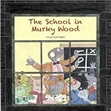 The school in Murky Wood