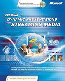 Creating Dynamic Presentations with Streaming Media (With CD-ROM)