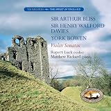 Sir Arthur Bliss, Sir Henry Walford Davies, York Bowen Violin Sonatas