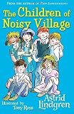 The Children of Noisy Village by Astrid Lindgren (2014) Paperback