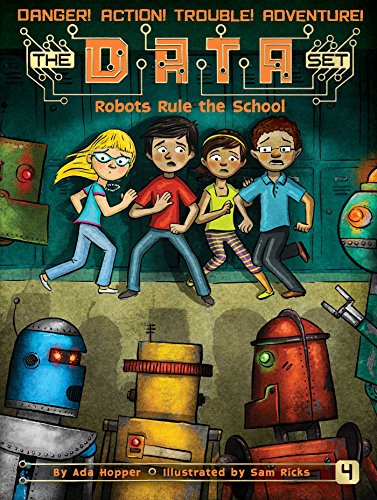 Robots Rule the School (The DATA Set Book 4)