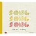 Song, Song, Song