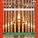 Melody and Medley - Organ Works/Organ of Durham Cathedral