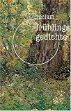 Fr&uuml;hlingsgedichte - Evelyne Polt-Heinzl, Christine Schmidjell, Evelyne Polt- Heinzl