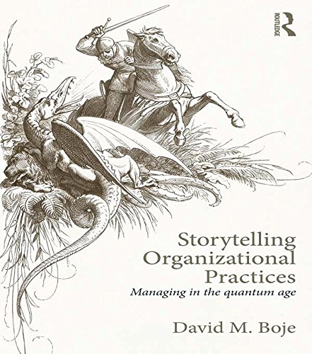 Storytelling Organizational Practices: Managing in the quantum age