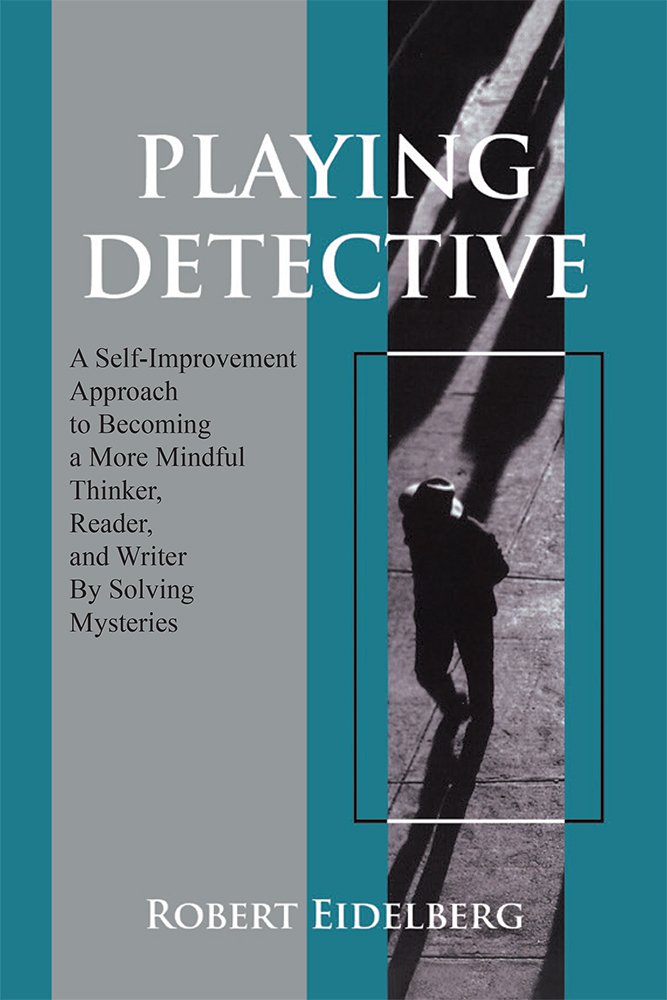 PLAYING DETECTIVE: A Self-Improvement Approach to Becoming a More ...