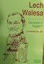 Lech Walesa: Democrat or Dictator?
