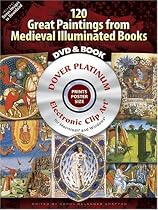 120 Great Paintings from Medieval Illuminated Books Platinum DVD and Book (Electronic Clip Art)