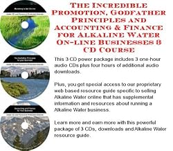 The Incredible Promotion, Godfather Principles and Accounting & Finance for Alkaline Water On-line Businesses 3 CD Course
