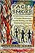 Faces in the Smoke: An Eyewitness Experience of Voodoo, Shamanism, Psychic Healing, and Other Amazing Human Powers