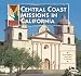 Central Coast Missions in California (Exploring California Missions)