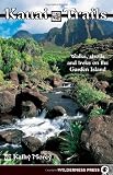 Kauai Trails: Walks strolls and treks on the Garden Island (Kauai Trails: Walks, Strolls & Treks on the Garden Island)
