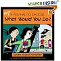 More If You Had to Choose What Would You Do?