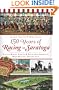 150 Years of Racing in Saratoga: Little Known Stories and Facts from America's Most Historic Racing City