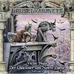 Gruselkabinett 28 - Der Gl�ckner von Notre Dame (Teil 1 von 2)