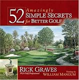 52 Amazingly Simple Secrets for Better Golf