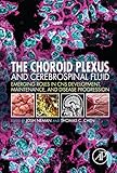 The choroid plexus and cerebrospinal fluid : emerging roles in cns development, maintenance, and disease progression