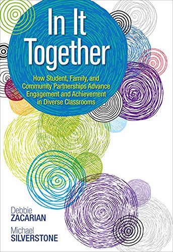 In It Together: How Student, Family, and Community Partnerships Advance Engagement and Achievement in Diverse Classrooms
