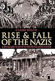 Rise & fall of the Nazis : [a photographic record of the Third Reich and its downfall]