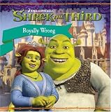 Shrek the Third: Royally Wrong