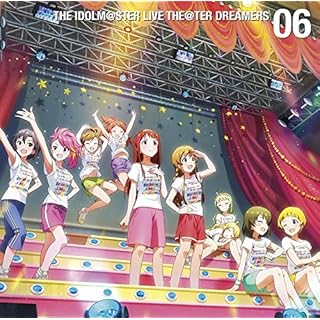 THE IDOLM@STER LIVE THE@TER DREAMERS 06