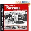 Motor Racing at Nassau in the 1950s & 1960s (Those were the days...)