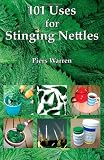 101 Uses for Stinging Nettles