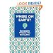 Where on Earth?: Geography without the Boring Bits (Gift)