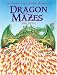 Dragon Mazes: An A-Maze-ing Colorful Adventure!
