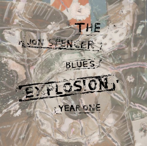 The Jon Spencer Blues Explosion - Year One - Zortam Music