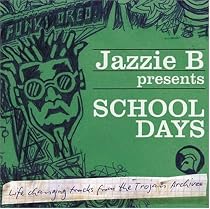 Jazzie B Presents School Days