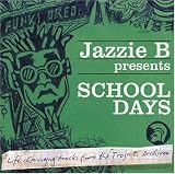 Jazzie B Presents School Days