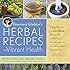 Rosemary Gladstar's Herbal Recipes for Vibrant Health: 175 Teas, Tonics, Oils, Salves, Tinctures, and Other Natural Remedies for the Entire Family