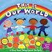 This Is Our World: A Story About Taking Care of the Earth (Little Green Books)